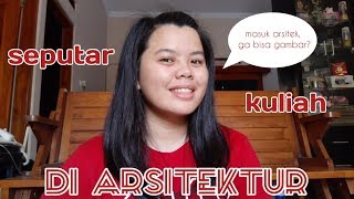 KULIAH JURUSAN TEKNIK ARSITEKTUR | Architecture Student eps. 3