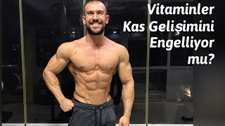 Maksimum Kas Gelişimi İçin Vitaminlerden UZAK DURUN!