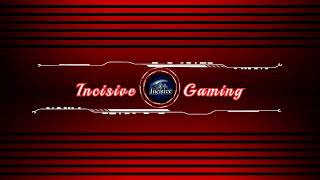 IncisiveGaming Live Stream