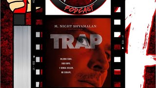 FRIDAY THE 14TH PODCAST SSN 7 EP 13: TRAP(2024)