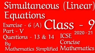 Simultaneous (Linear) Equations [Including Problems] | ICSE Mathematics Class 9 | Ex 6A | Part V