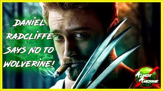 Daniel Radcliffe Says NO to WOLVERINE! - Almost Awesome Bits