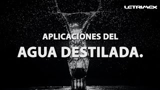 Aplicaciones del agua destilada.