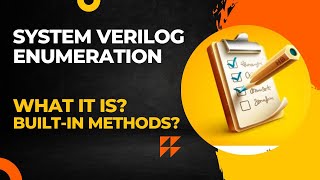 Enumeration in System Verilog | What it is | Built-in methods (with demo)