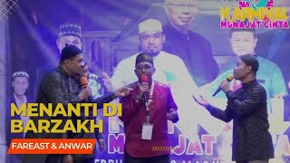 Menanti Di Barzakh - Far East & Anwar