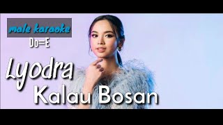 Kalau Bosan - Lyodra (male karaoke akustik)