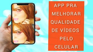 COMO MELHORAR A QUALIDADE DE UM VÍDEO GRAVADO NO CELULAR USANDO APLICATIVO GRÁTIS | VÍDEO RÁPIDO