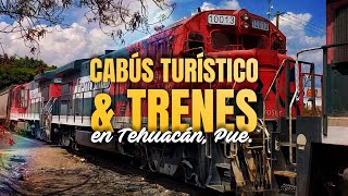 Trenes de Tehuacán, Puebla · Cabus Turístico de Tehuacán, Puebla