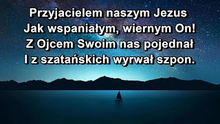 Przyjacielem naszym Jezus