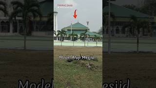 Melihat Model Atap Mesjid dari Berbagai Sisi Sudut Pandang #viral #rumah #trending #mesjid