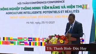 Hội thảo quốc tế- Nông nghiệp thông minh: Tiềm năng và hiện thực