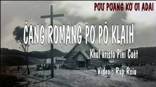 Kiang Rơmang Pơ pô Klaih - Khul kristô Plei chuêt