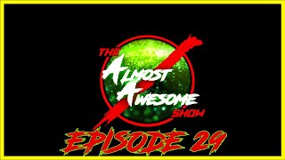 The ALMOST AWESOME Show - Ep 29 - Silent Hill, Black Samurai, Wendell & Wild, & More!