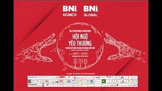 🔴 LiveStream | BNI BUSINESS MATCHING | HỘI NGỘ YÊU THƯƠNG | BNI GLOBAL Chapter