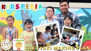 KIDSPEDIA - TAKOYAKI MAKING PLAN