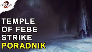 Temple of Febe Strike - Poradnik | Guild Wars 2