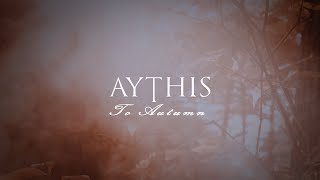 AYTHIS - TO AUTUMN (Official video)