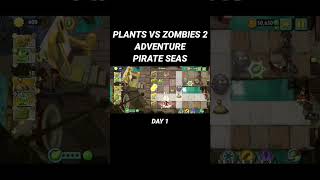 PLANTS VS ZOMBIES 2 ADVENTURE PIRATE SEAS DAY 1 #plantsvszombies2 #game #gameandroid