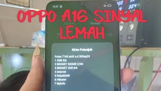 OPPO A16 SINYAL LEMAH,Hp baru 2 hari beli online hasil rekondisi