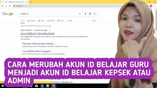 CARA MERUBAH AKUN ID BELAJAR GURU MEJADI ID BELAJAR KEPSEK/ADMIN