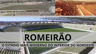 ROMEIRÃO - Conheça o estádio mais moderno do interior do nordeste