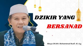 IJAZAH TALQIN DZIKIR - DZIKIR YANG BERSANAD || Abuya DR.KH. Mohammad Rusfi. M. A,g.