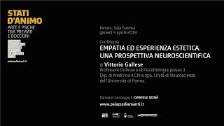 Vittorio Gallese / Empatia ed esperienza estetica. Una prospettiva neuroscientifica