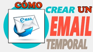 CÓMO CREAR Y USAR UN EMAIL DESCARTABLE