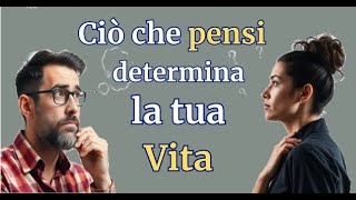 Perché lo stato mentale determina tutto, semplici segreti per rivoluzionare la tua vita.