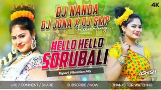 Hello Hello Sorubali || Tapori Vibration Mix || DJ Nanda X DJ Jona X DJ SMp