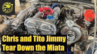 Chris and Tito Jimmy Tear Down the Miata