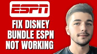 How To Fix Disney Plus Bundle ESPN Plus Not Working