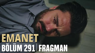 Emanet 291. Bölüm Fragmanı | Legacy Episode 291 Promo