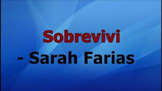 Sarah Farias-Sobrevivi Legendado