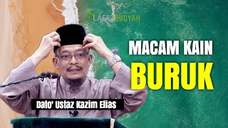 DATO' USTAZ KAZIM ELIAS - MACAM KAIN BURUK