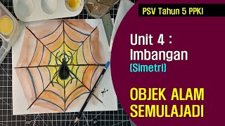 Unit 4: Imbangan ( simetri pada objek alam semulajadi ) I PSV Tahun 5 PPKI