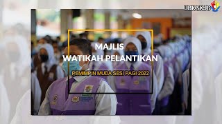 WATIKAH PELANTIKAN PEMIMPIN MUDA SK JALAN ENAM SESI PAGI 2022