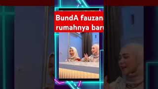 BundA fauzana rumahe baru