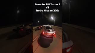 Porsche 911 Turbo S VS Turbo Nissan 370z! #porsche #Nissan #370z #shorts #fl2k #streetracing