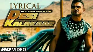 Desi Kalakaar ( Yo Yo honey Singh ) Lyrics Song New official HD video Full video New Punjabi song 🎶