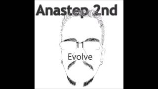 Anastep 2nd - 'Evolve'