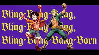 Luffy and Zoro dance to Bling-Bang-Bang-Born !!  ワンピース  モンキー・Dディー・ルフ