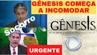 GÊNESIS COMEÇA A INCOMODAR A GLOBO