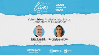 Semana de Lives PVCC/PE | Voluntários: Profissionais, Éticos, Competentes e Solidários