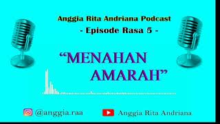 Podcast "Menahan Amarah" || Episode Rasa 5