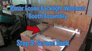 Ranar Econo Backlight Washout Booth Assembly Step 9 Screen Holder Rack (S:1, E:25)