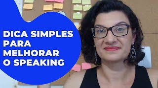 Dica simples para melhorar seu speaking