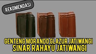 REKOMENDASI GENTENG MORANDO GLAZUR JATIWANGI KUALITAS TERBAIK