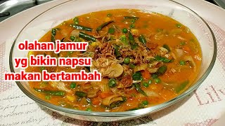 jamur dan sayuran dimasak kaya gini rasanya nagih banget