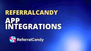 ReferralCandy's integrations | ReferralCandy Demo 2023